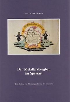 Der Metallerzbergbau im Spessart