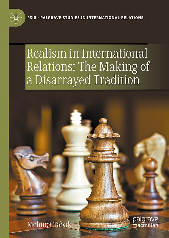 Realism in International Relations: The Making of a Disarrayed Tradition