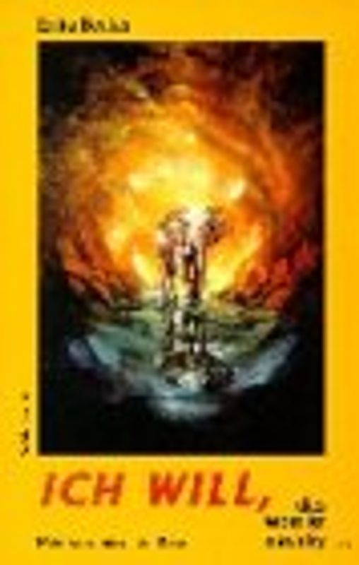 Ich will, dies Wort ist mächtig