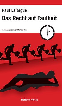Das Recht auf Faulheit