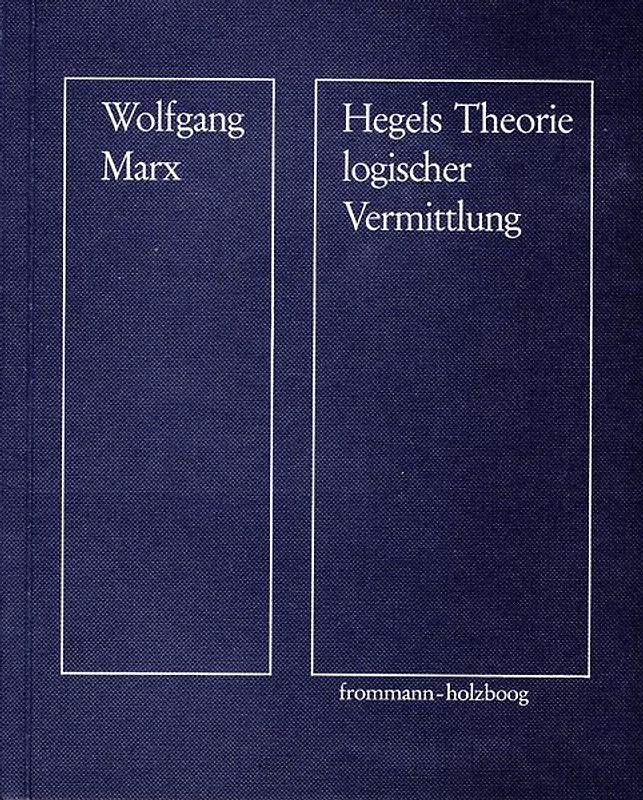 Hegels Theorie logischer Vermittlung