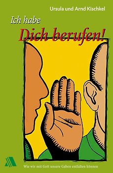 Ich habe dich berufen!