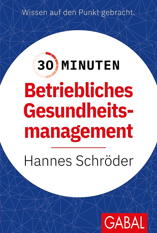 30 Minuten Betriebliches Gesundheitsmanagement (BGM)