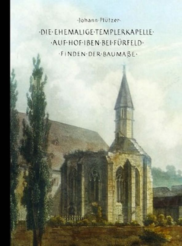 Die ehemalige Templerkapelle auf Hof Iben bei Fürfeld