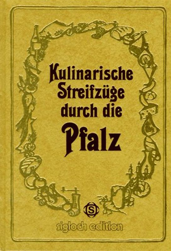Kulinarische Streifzüge durch die Pfalz