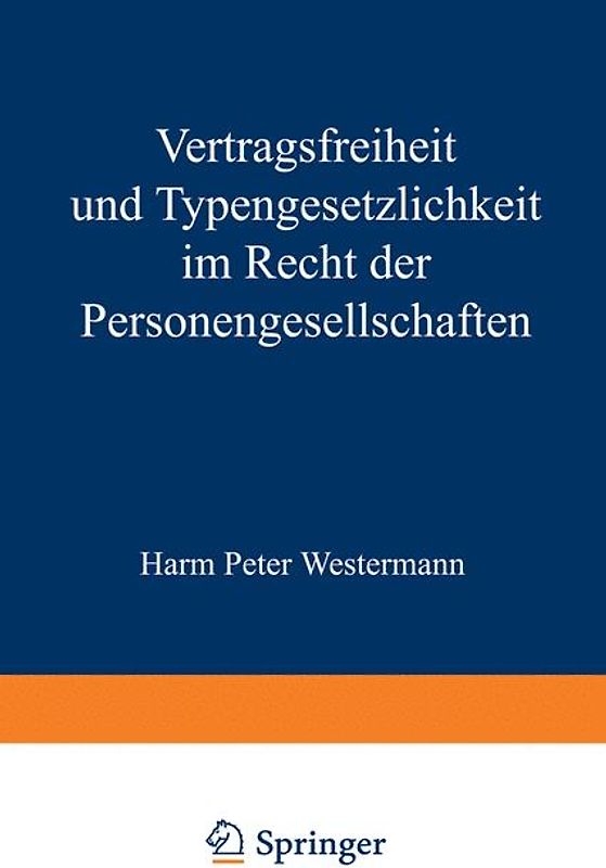 Vertragsfreiheit und Typengesetzlichkeit im Recht der Personengesellschaften