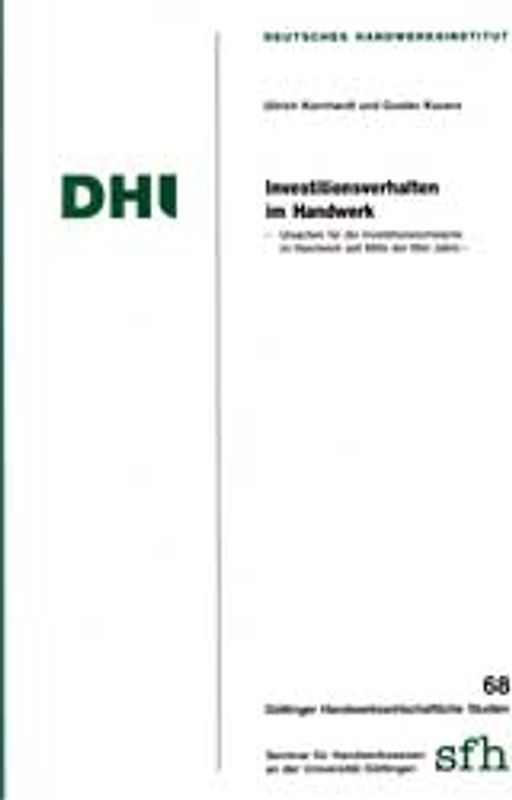 Investitionsverhalten im Handwerk - Ursachen für die Investitionsschwäche im Handwerk seit Mitte der 90er Jahre