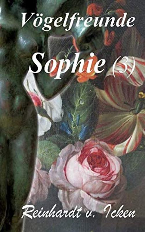 Sophie (3): Noch mehr fröhliche Vögeleien (Vögelfreunde, Band 3)