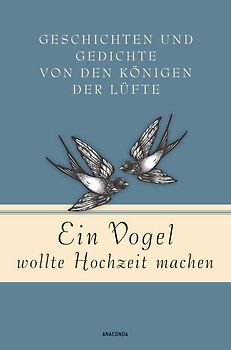 Ein Vogel wollte Hochzeit machen