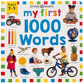 Priddy Learning: My First 1000 Words: A Photographic Catalog of Baby's First Words