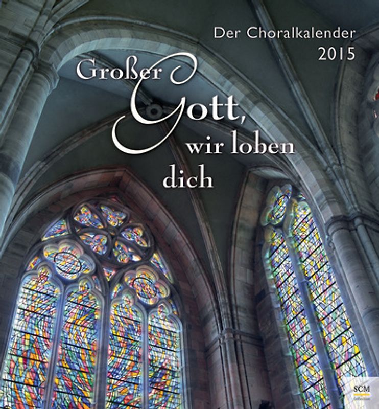 Großer Gott, wir loben dich 2015