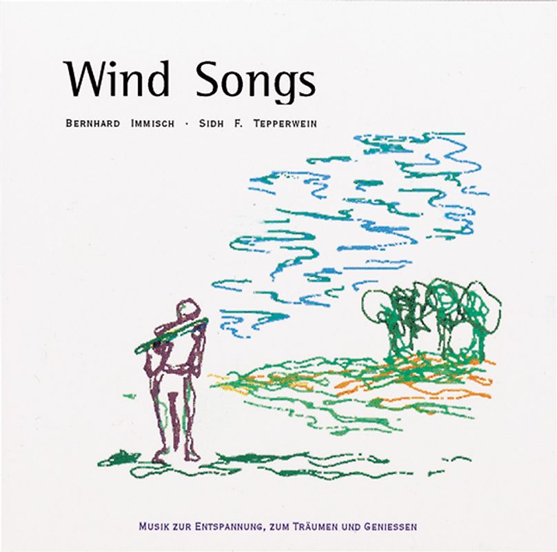 Wind Songs. Musik zur Entspannung, zum Träumen und Geniessen