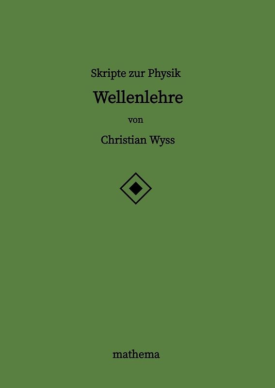Skripte zur Physik - Wellenlehre
