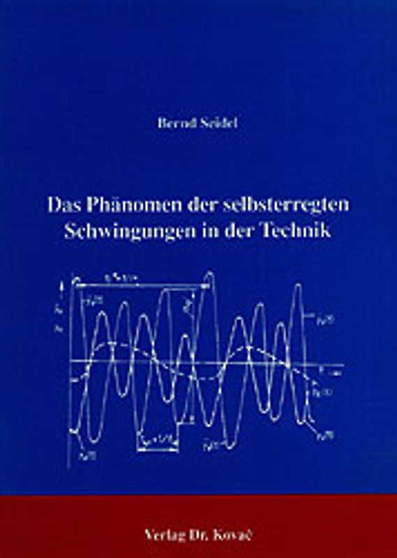 Das Phänomen der selbsterregten Schwingungen in der Technik