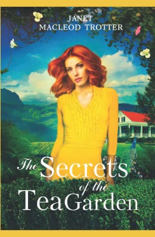 THE SECRETS OF THE TEA GARDEN: A stirring and heartrending novel set in the turbulent times of post-World War 2 and Indian Independence: India Tea Series Book 4