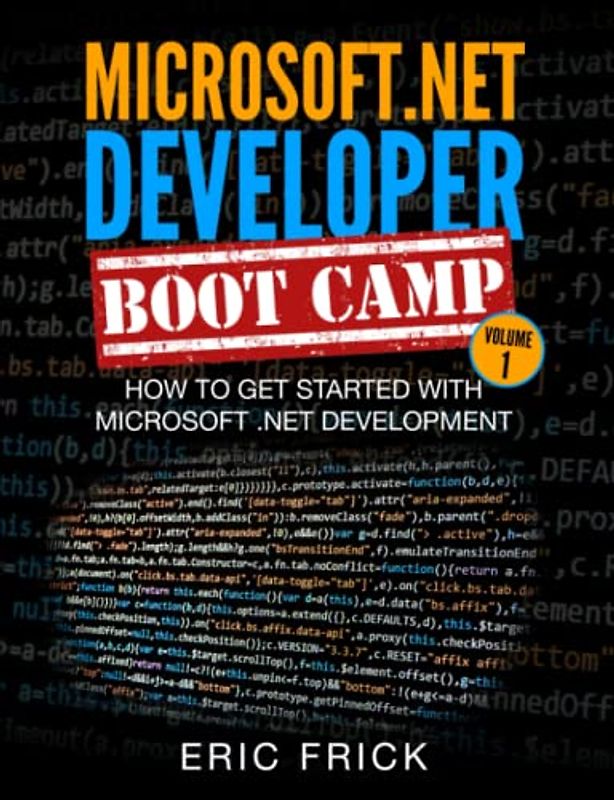 How to Get Started with Microsoft .NET Development (Microsoft .NET Developer Bootcamp, Band 1)