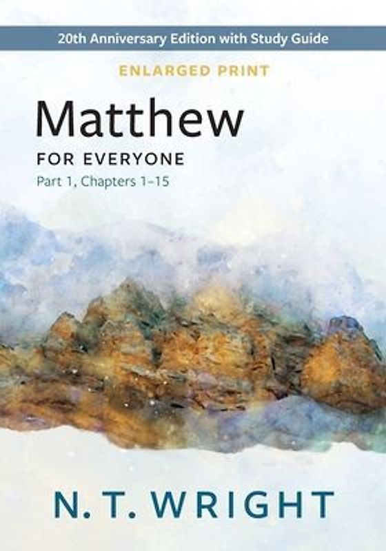 Matthew for Everyone, Part 1, Enlarged Print