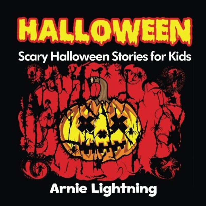 Halloween: Scary Halloween Stories for Kids (Halloween Series, Band 2)