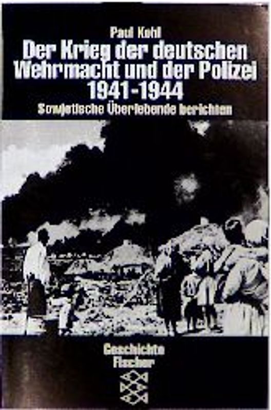 Der Krieg der deutschen Wehrmacht und der Polizei 1941-1944