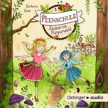 Die Feenschule. Zauber im Purpurwald (CD)