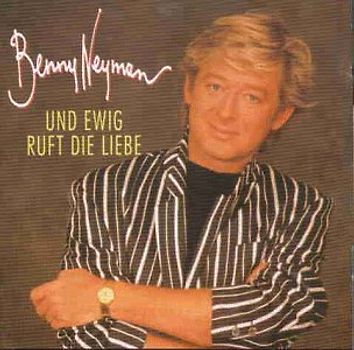 Benny Neyman - Und Ewig Ruft die Liebe