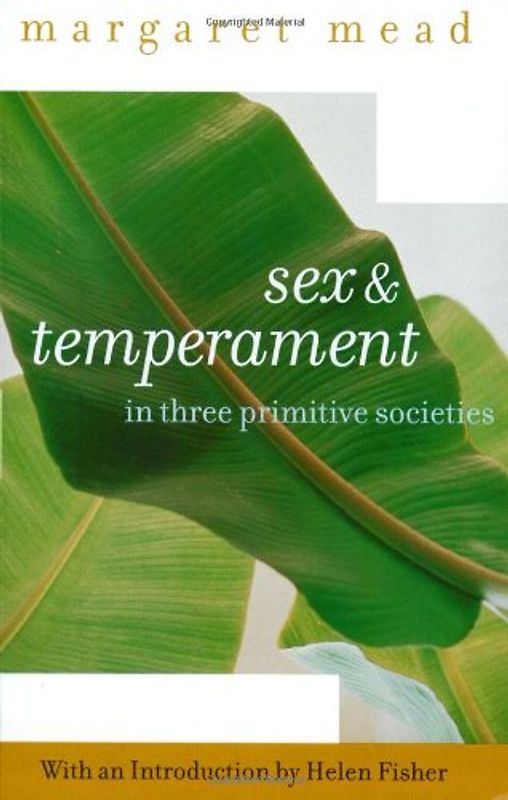 Sex and Temperament: In Three Primitive Societies - Margaret Mead