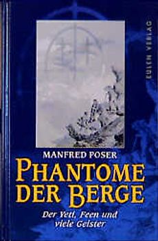 Phantome der Berge. Der Yeti, Feen und viele Geister