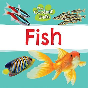 Fish (Coolest Pets)