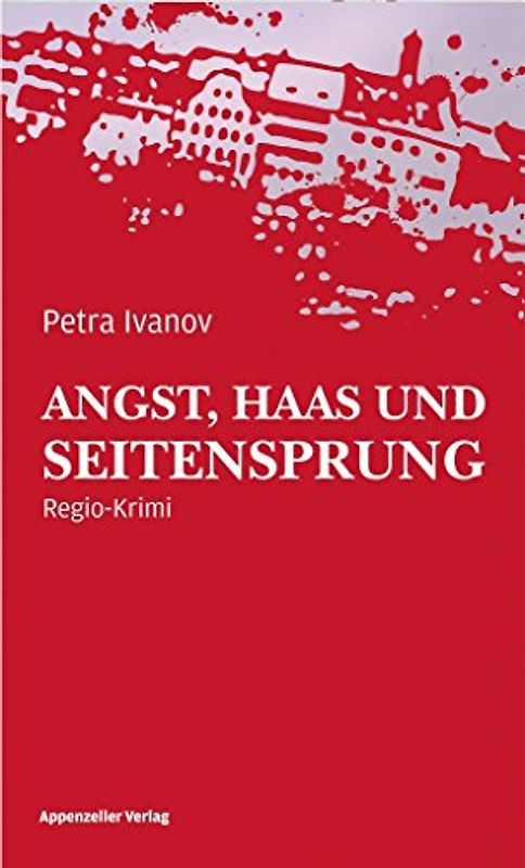 Angst, Haas und Seitensprung