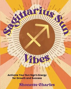 Sagittarius Sun Vibes (Sun Sign Vibes)