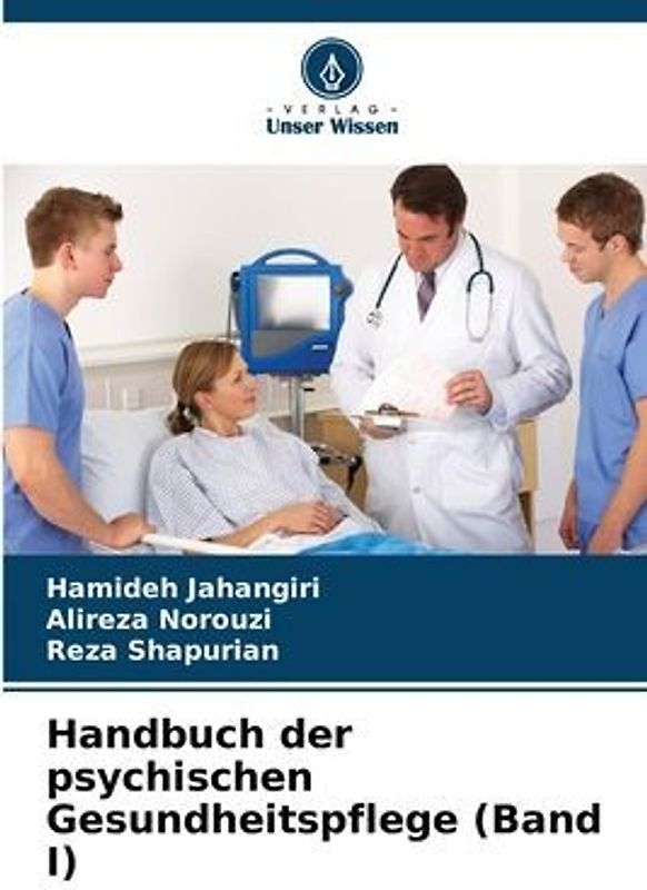 Handbuch der psychischen Gesundheitspflege (Band I)