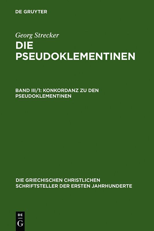 Die Pseudoklementinen / Konkordanz zu den Pseudoklementinen. Teil 1