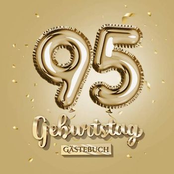 95 Geburtstag - Gästebuch: Gold Deko zum 95.Geburtstag - 95 Jahre Geschenk für Männer oder Frauen - Goldene Partydeko - Buch für Glückwünsche und Fotos der Gäste
