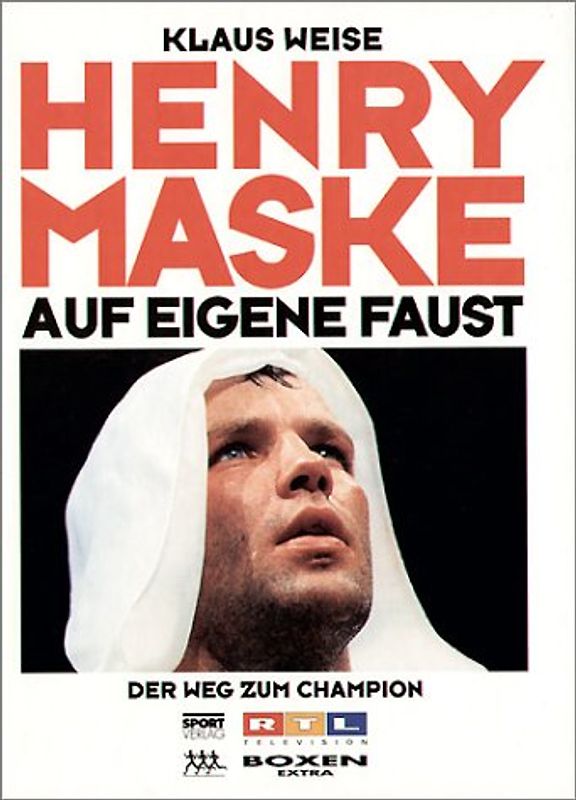Auf eigene Faust. Henry Maske - Der Weg zum Champion