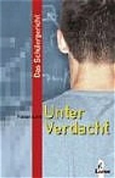 Das Schülergericht - Unter Verdacht