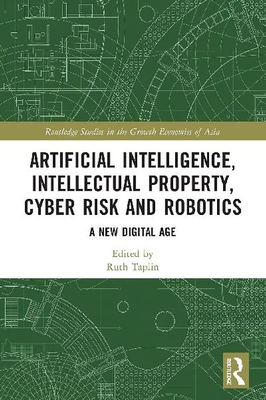 Artificial Intelligence, Intellectual Property, Cyber Risk and Robotics