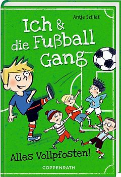 Ich & die Fußballgang (Bd. 1)