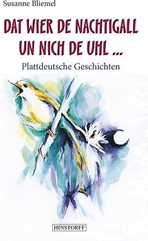 Dat wier de Nachtigall un nich de Uhl...