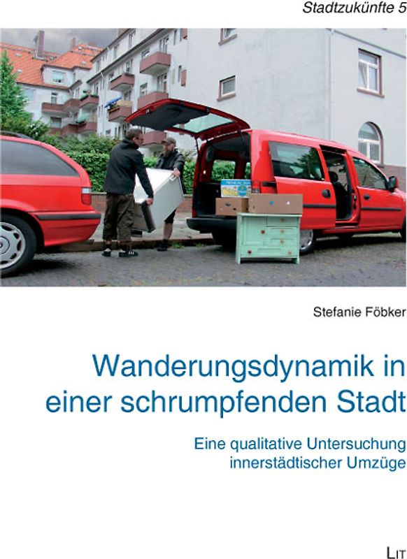 Wanderungsdynamik in einer schrumpfenden Stadt