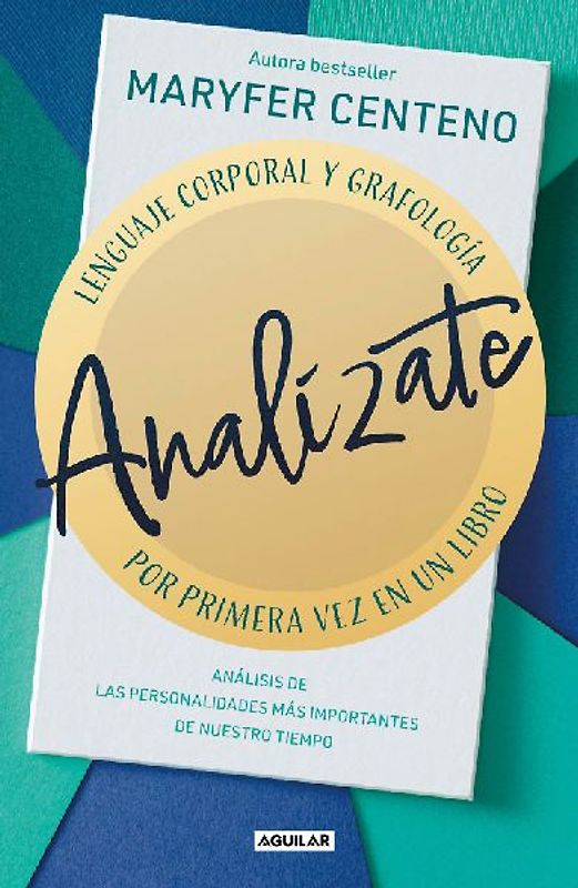 Analízate. Lenguaje Corporal Y Grafología / Analyze Yourself