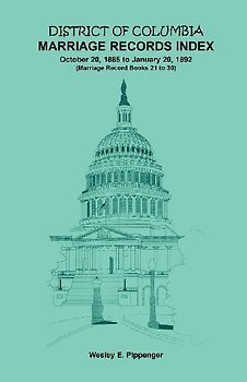 District of Columbia Marriage Records Index, October 20, 1885 to January 20, 1892