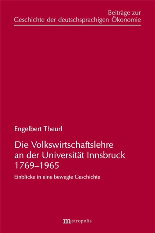 Die Volkswirtschaftslehre an der Universität Innsbruck 1769-1965