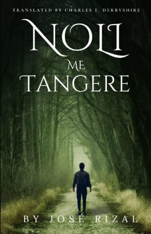 Noli Me Tangere (Touch Me Not) by José Rizal: English illustrated edition