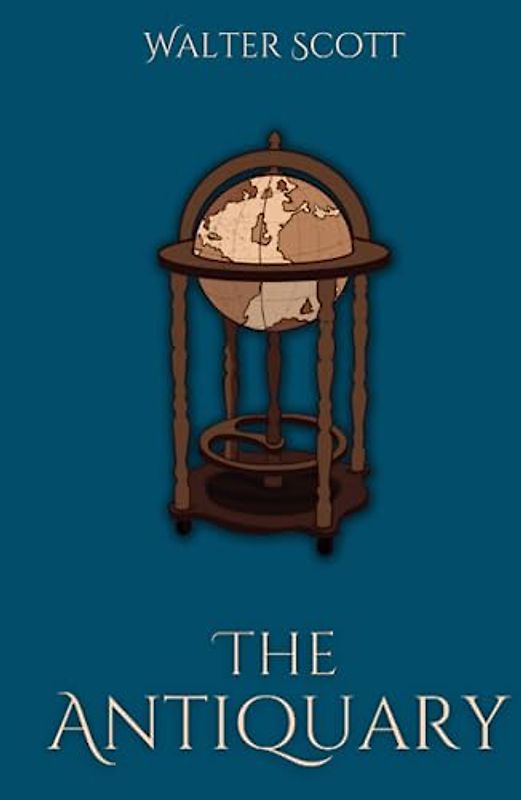 The Antiquary: A Historical Romance Thriller (Annotated)