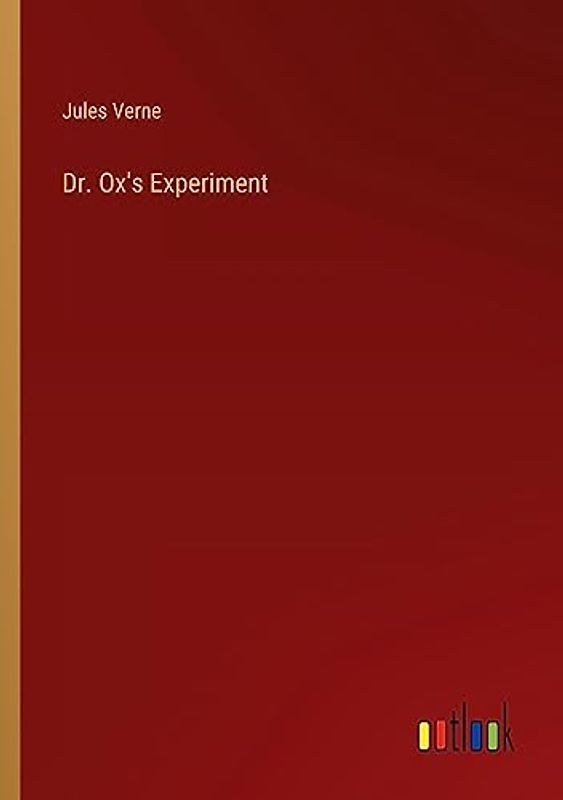 Dr. Ox's Experiment