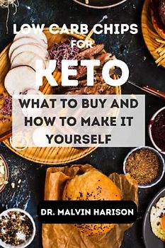 LOW CARB CHIPS FOR KETO: WHAT TO BUY AND HOW TO MAKE THEM YOURSELF (Ketogenic diet)