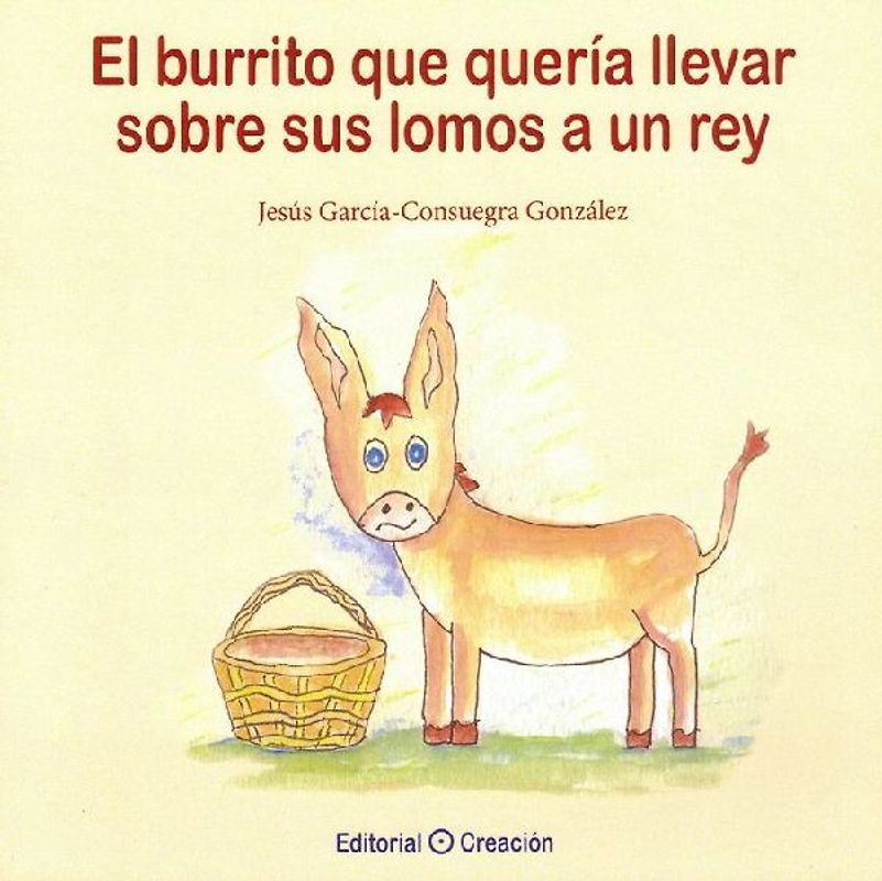 El burrito que quería llevar sobre sus lomos a un rey