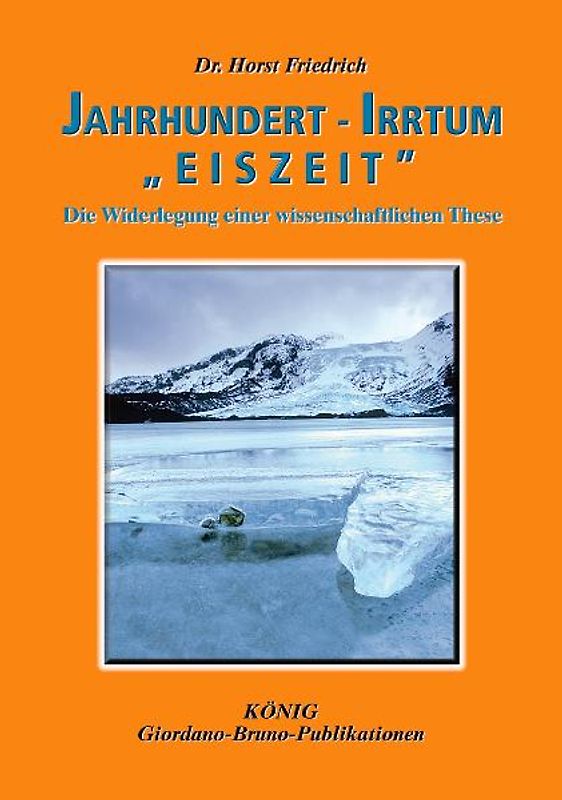 Jahrhundert-Irrtum "Eiszeit"