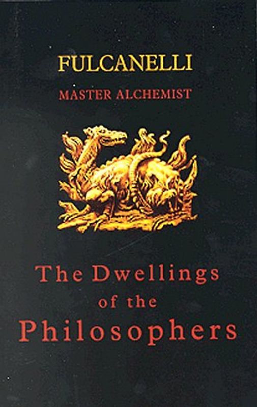 The Dwellings of the Philosophers - Fulcanelli [Hardcover]