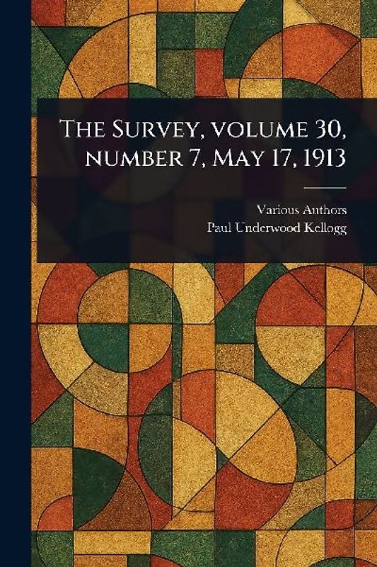 The Survey, Volume 30, Number 7, May 17, 1913